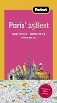 Fodor's Paris' 25 Best, 8th Edition