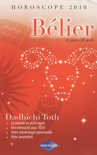 Bélier : 21 mars - 20 avril by Dadhichi Toth