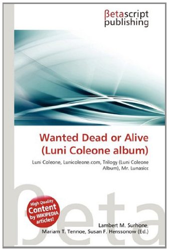 Produkt-Bild: Wanted Dead or Alive (Luni Coleone Album)