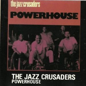 The Jazz Crusaders - Powerhouse - Zortam Music