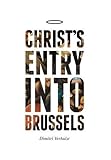 Christ's entry into Brussels : (in the year 2000 and something, or thereabouts)