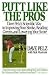 Pelz'S Putt Like The Pros (P) - Golf Books