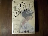 The Last Romantic: A Biography of Queen Marie of Roumania