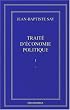 Jean-Baptiste Say Oeuvres compl�tes : Trait� d'�conomie politique en 2 volumes