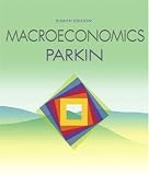 Macroeconomics with MyEconLab plus eBook 1-semester Student Access Kit (8th Edition) (MyEconLab Series)