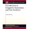 Introduction to Linguistic Annotation and Text Analytics (Synthesis Lectures on Human Language Technologies)