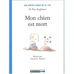 Les petits bobos de la vie : Mon chien est mort