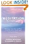 Meditation - The Complete Guide: Techniques from East and West to Calm the Mind, Heal the Body, and Enrich the Spirit