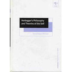 Heidegger's Philosophy and Theories of the Self (Ashgate New Critical Thinking in Philosophy)