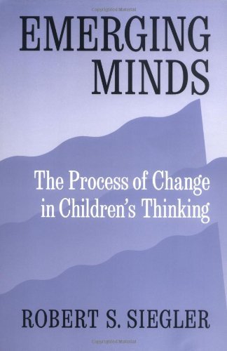 Emerging Minds: The Process of Change in Children's Thinking