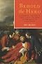 Behold the Hero: General Wolfe and the Arts in the Eighteenth Century