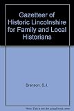 A gazetteer of historic Lincolnshire for family and local historians