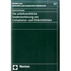 Die arbeitsrechtliche Implementierung von Compliance- und Ethikrichtlinien