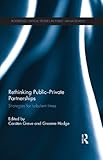 Rethinking public-private partnerships : strategies for turbulent times