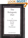 The Ketogenic Diet: A Complete Guide for the Dieter & the Practitioner