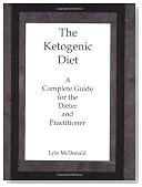 The Ketogenic Diet: A Complete Guide for the Dieter and Practitioner