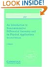 An Introduction to Noncommutative Differential Geometry and its Physical Applications (London Mathematical Society Lecture Note Series)