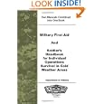 Military First Aid and Soldier's Handbook For Individual Operations Survival In Cold... by Department of Defense