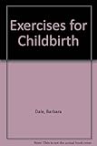 Exercises for childbirth