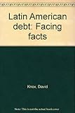 Latin American debt : facing facts