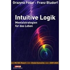 Intuitive Logik: Mentalstrategien f�r das Leben