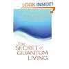 The Secret of Quantum Living