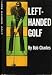 Left-Handed Golf With Bob Charles