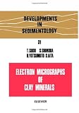 Electron micrographs of clay minerals, Volume 31 (Developments in Sedimentology)
