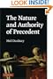 The Nature and Authority of Precedent