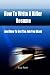 How To Write A Killer Resume: And How to Get The Job You Want by Isaac Scott