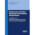 Besteuerung von �rzten, Zahn�rzten und �rztlichen Kooperationen: Steuerliche und betriebswirtschaftliche Beratung, Finanzierung, Gestaltungspraxis