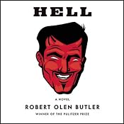 Hell: A Novel | [Robert Olen Butler]