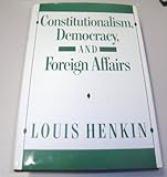Constitutionalism, democracy, and foreign affairs