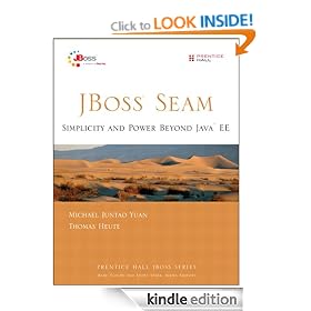 JBoss&reg; Seam: Simplicity and Power Beyond Java™ EE: Simplicity and Power Beyond Java EE