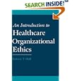 An Introduction to Healthcare Organizational Ethics