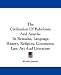 Book The Civilization Of Babylonia And Assyria: Its Remains, Language, History, Religion, Commerce, Law, Art And Literature