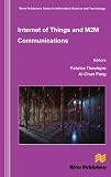Internet of Things and M2M Communications (River Publishers Series in Information Science and Technology) [Hardcover] [2013] Fabrice Theoleyr, Ai-Chun Pang