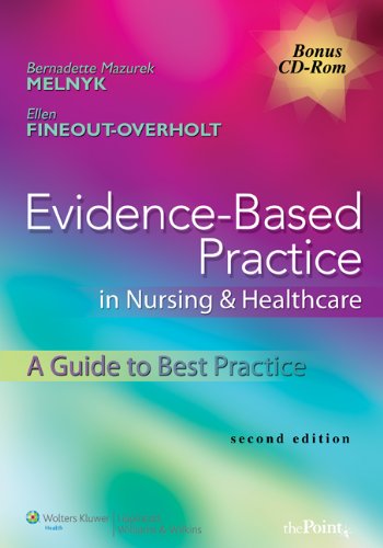 Evidence-Based Practice in Nursing & Healthcare: A Guide to Best Practice Evidence-Based Practice in Nursing & Healthcare: A Guide to Best Practice