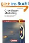 Pocket Business: Grundlagen Marketing: Von der Vermarktungsidee zum Marketingkonzept