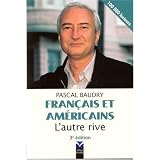 Fran�ais et Am�ricains: L'autre rivepar Pascal Baudry