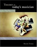 Theory for Todays Musician w/ Musical Example CD-ROM