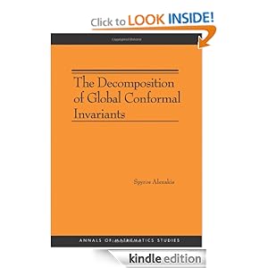 The Decomposition of Global Conformal Invariants (AM-182) (Annals of Mathematics Studies) Spyros Alexakis