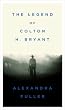 The Legend of Colton H. Bryant