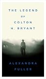 The Legend of Colton H. Bryant