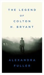 The Legend of Colton H. Bryant