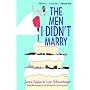 The Men I Didn't Marry: A Novel