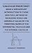 Calculus Made Easy: Being A Very-Simplest Introduction To Those Beautiful Methods Of Reckoning Which Are Generally Called By The Terrifying Names Of The Differential Calculus And The Integral Calculus