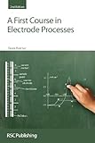A first course in electrode processes