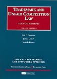 Trademark and Unfair Competition, Cases and Materials, 4th Edition, 2008 Supplement and Statutory Appendix (University Casebook)