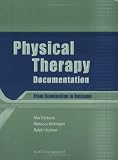 Physical Therapy Documentation: From Examination to Outcome